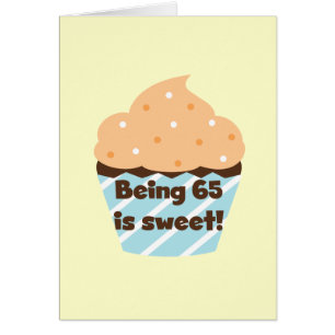 Being 65 is Sweet Birthday T-shirts and Gifts Cards