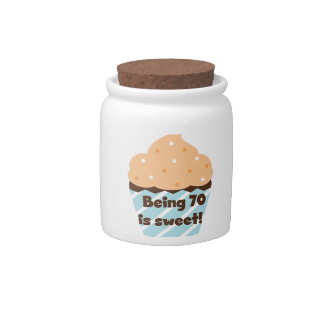 Being 70 is Sweet Birthday T-shirts and Gifts Candy Jar (Front)