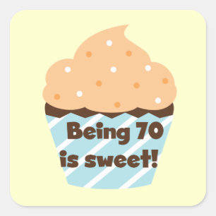 Being 70 is Sweet Birthday T-shirts and Gifts Square Sticker
