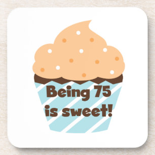 Being 75 is Sweet Birthday T-shirts and Gifts Beverage Coaster