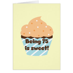 Being 75 is Sweet Birthday T-shirts and Gifts Cards