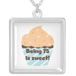 Being 75 is Sweet Birthday T-shirts and Gifts Silver Plated Necklace