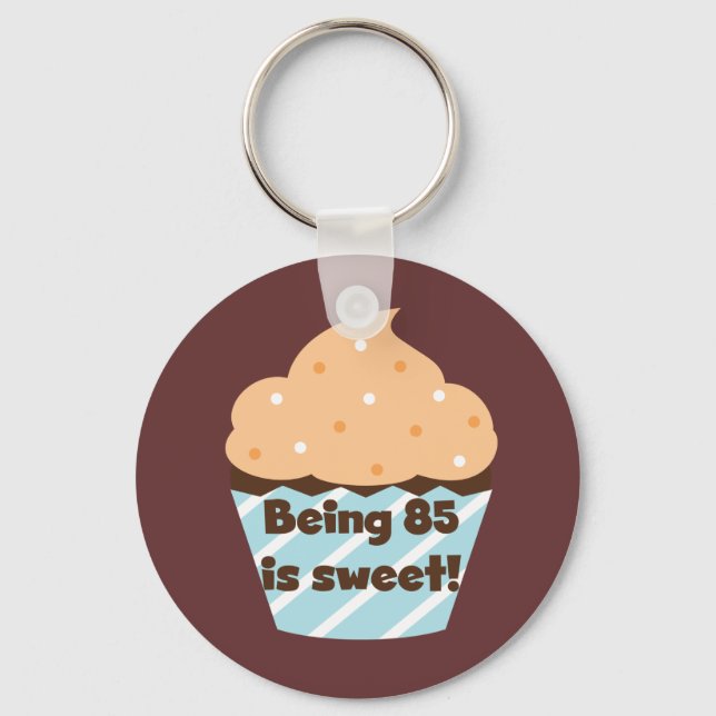Being 85 is Sweet Birthday T-shirts and Gifts Keychain (Front)