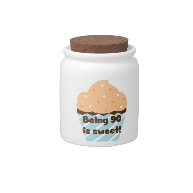 Being 90 is Sweet Birthday T-shirts and Gifts Candy Jar (Front)