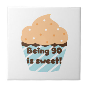 Being 90 is Sweet Birthday T-shirts and Gifts Ceramic Tile
