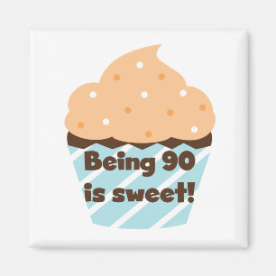 Being 90 is Sweet Birthday T-shirts and Gifts Magnet
