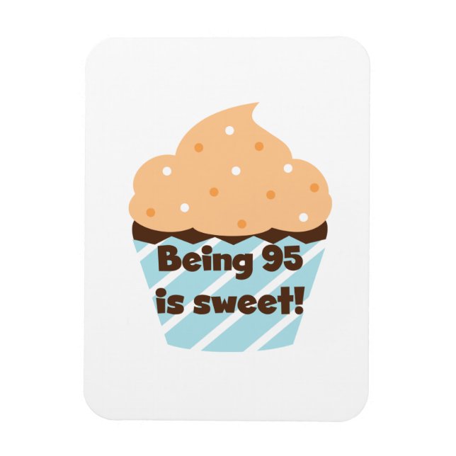 Being 95 is Sweet Birthday T-shirts and Gifts Magnet (Vertical)