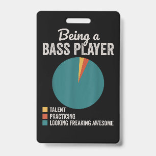 Being a Bassist Musician Funny Bass Guitar Player Badge