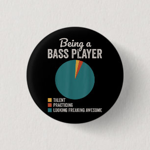 Being a Bassist Musician Funny Bass Guitar Player Button