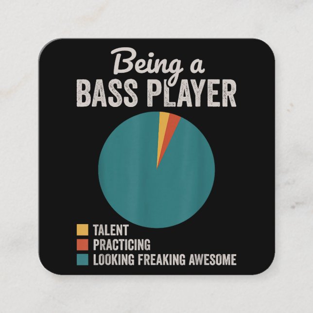 Being a Bassist Musician Funny Bass Guitar Player Square Business Card (Front)
