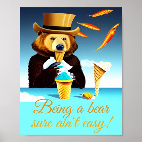 Being A Bear Wearing Top Hat Eating Ice Cream Art Poster