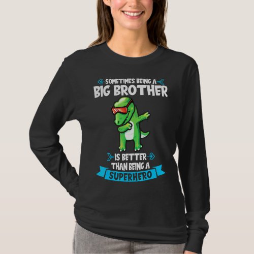 Being A Big Brother Is Better Big Brother 1  T_Shirt