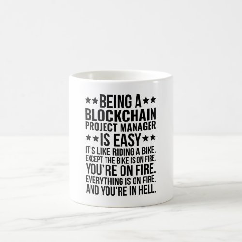 Being A Blockchain Project Manager Is Easy Its Coffee Mug