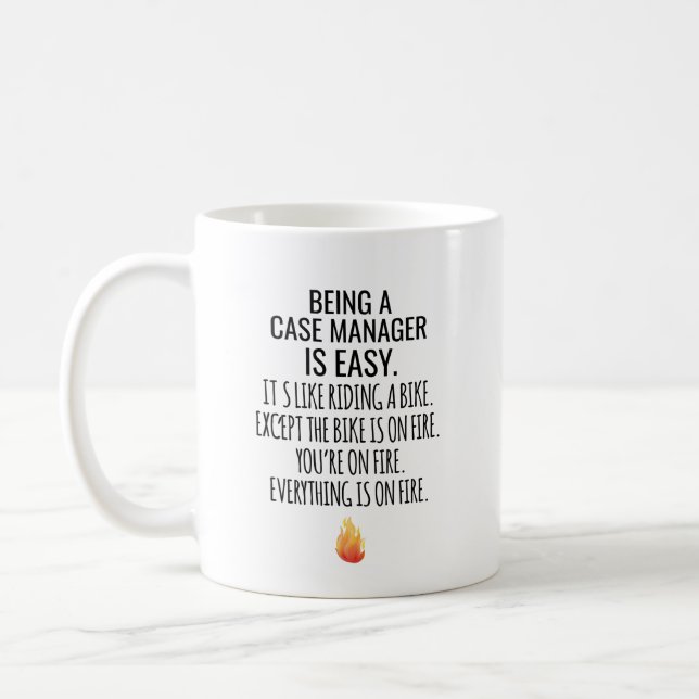 Being A Case Manager Is Easy It's Like Riding A Coffee Mug (Left)