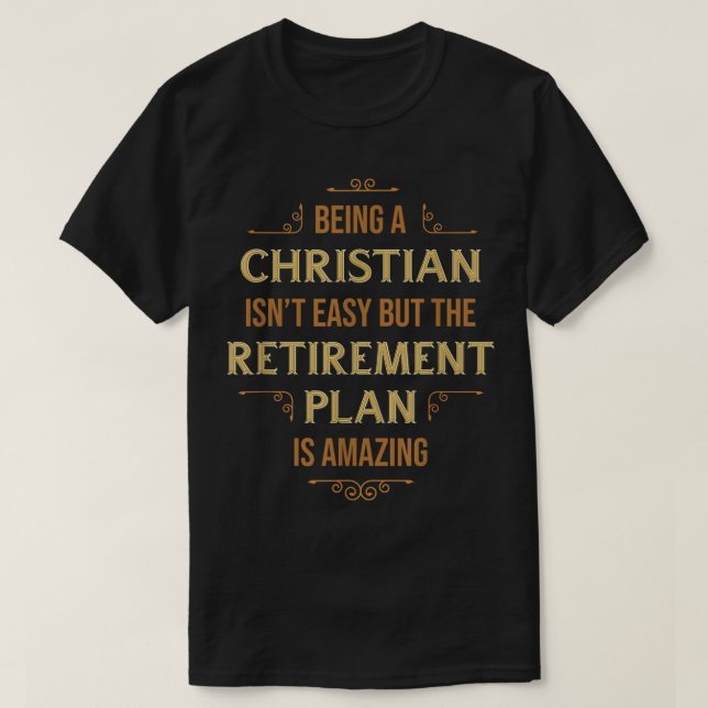 Being A Christian Isn't Easy Religious T-Shirt (Design Front)