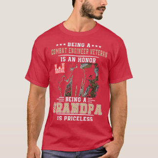 being a combat engineer veteran is an honor being  T-Shirt