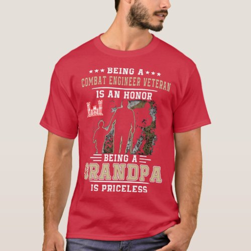 being a combat engineer veteran is an honor being  T_Shirt