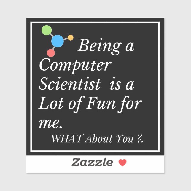 Being a Computer Scientist is Fun | Funny Tech Sticker (Sheet)
