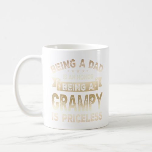 Being A Dad Is An Honor Being A Grampy Is Priceles Coffee Mug