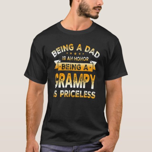 Being A Dad Is An Honor Being A Grampy Is Priceles T_Shirt