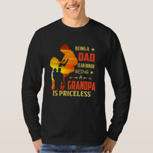 Being A Dad Is An Honor Being A Grandpa Is Pricele T-Shirt