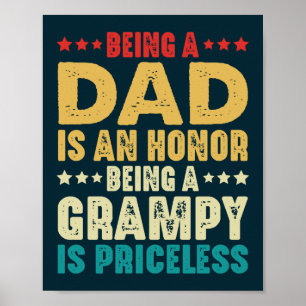 Being A Dad Is An Honor Being Grampy Is Priceless Poster