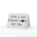 Being A Dad Requires Love Not DNA Mustache Heart Card Being A Dad Requires Love Not DNA Mustache Heart Card
