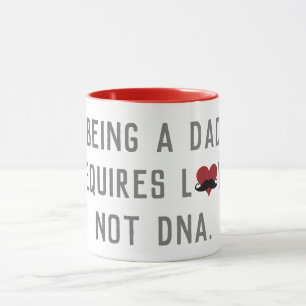 Being A Dad Requires Love Not DNA Mustache Heart Mug
