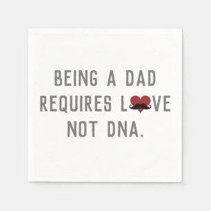 Being A Dad Requires Love Not DNA Mustache Heart Napkins