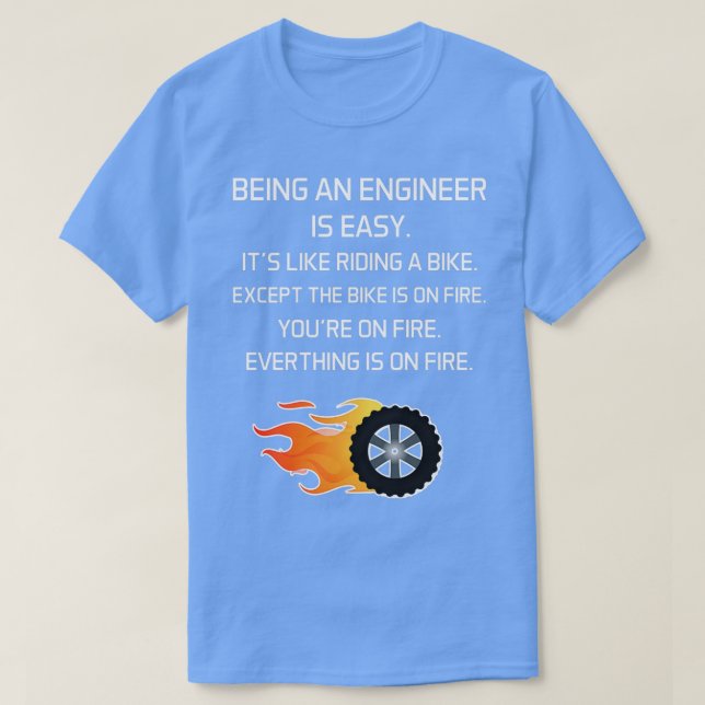 Being A Engineer Is Easy Itx27s Like Riding A Bike T-Shirt (Design Front)