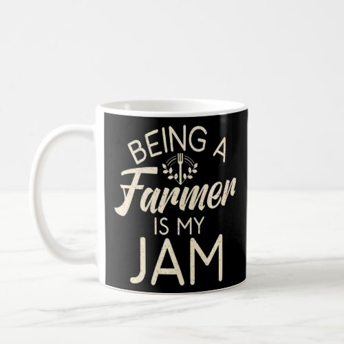 Being A Farmer Is My Jam Farm Lover Farming  Coffee Mug