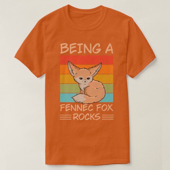 Being a fennec fo rocks Design for a Fennec Fo Lov T-Shirt (Design Front)