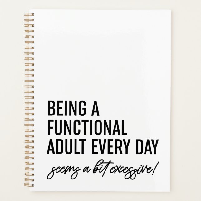 Being A Functional Adult Every Day Planner (Front)