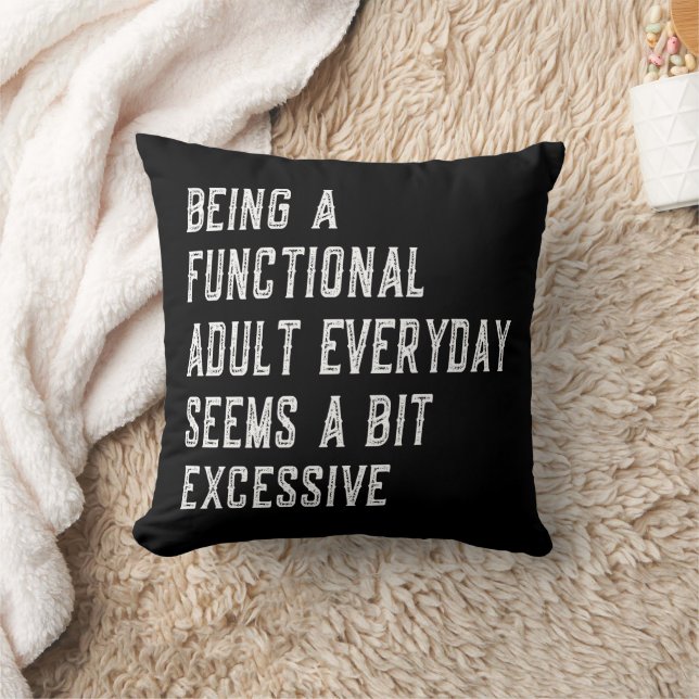 Being A Functional Adult Everyday Funny Sayings Throw Pillow (Blanket)