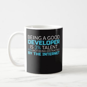 Being A Good Developer Is 3% Talent - It Worker Coffee Mug by primopeaktees at Zazzle