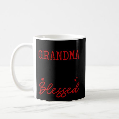 Being A Grandma DoesnT Make Me Old It Makes Me Bl Coffee Mug