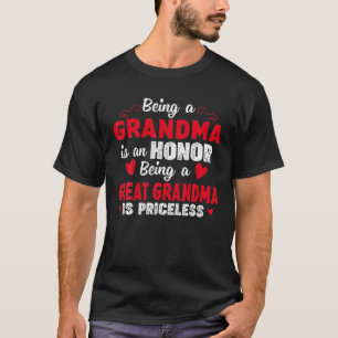 Being A Grandma Is An Honor Being Great Grandma Is T-Shirt