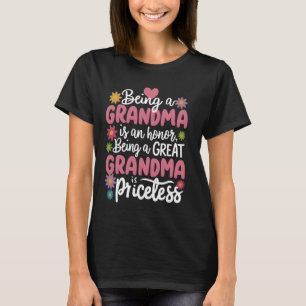Being A Grandma Is Honor Being A Great Grandma Is T-Shirt