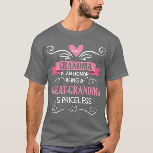 Being A Grandma Is Honor Being A Great Grandma Is  T_Shirt
