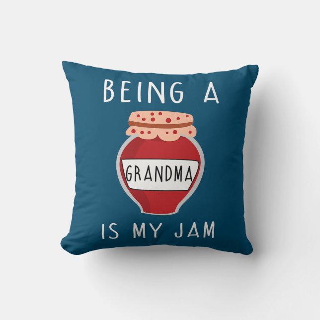 Being a Grandma is my Jam Funny Grandmother  Throw Pillow (Front)
