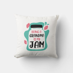 Being A Grandma Is My Jam Throw Pillow