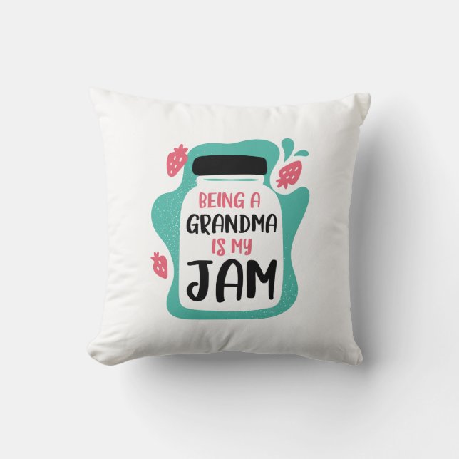 Being A Grandma Is My Jam Throw Pillow (Front)