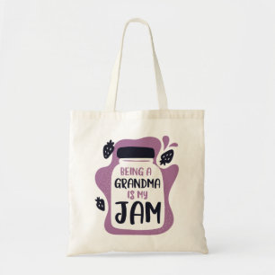 Being A Grandma Is My Jam Tote Bag