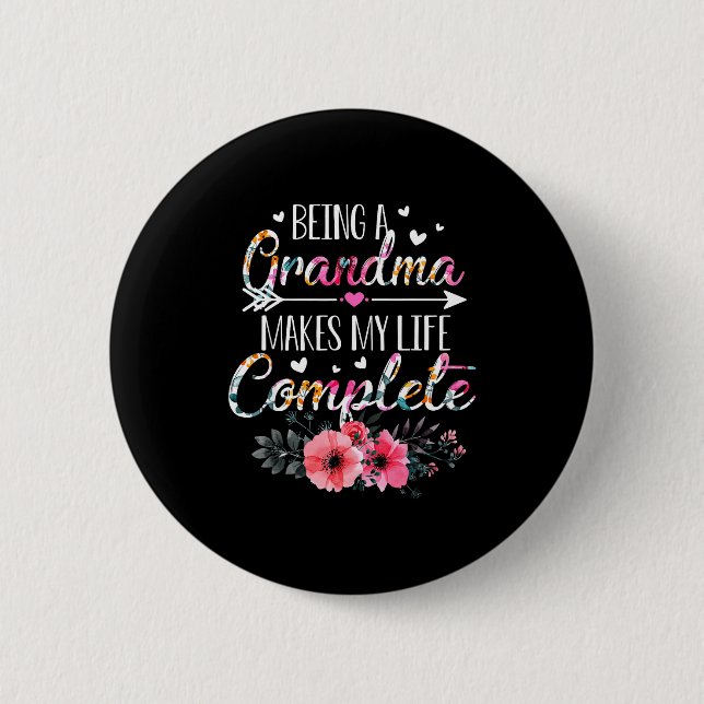 Being A Grandma Makes My Life Complete Announcemen Button (Front)