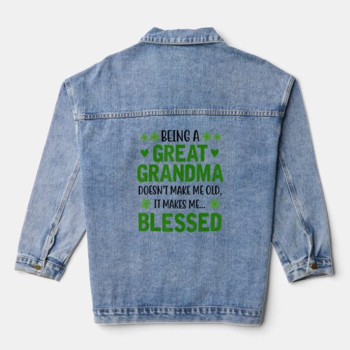 Being A Great Grandma Doesnt Make Me Old It Make  Denim Jacket