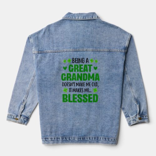 Being A Great Grandma Doest Make Me Old It Makes  Denim Jacket