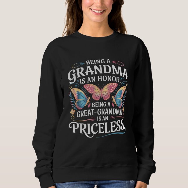 Being A Great Grandma Is Priceless Sweatshirt (Front)