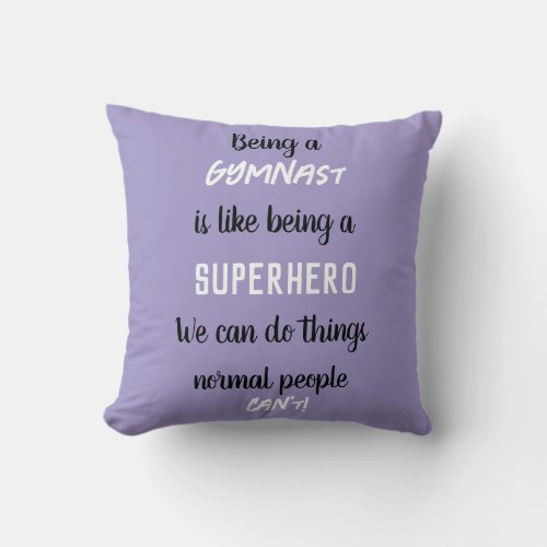 Being a Gymnast is like being a Superhero Lilac Throw Pillow