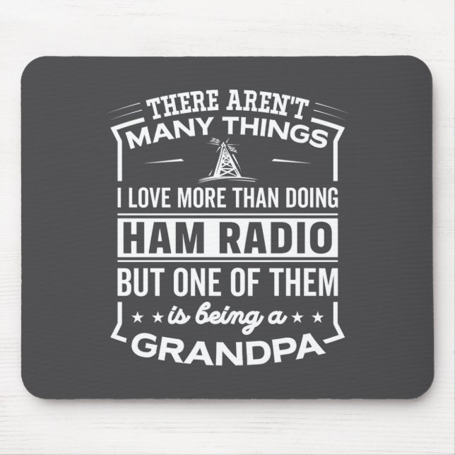 Being A Ham Radio Grandpa Funny Old Man  Mouse Pad (Front)