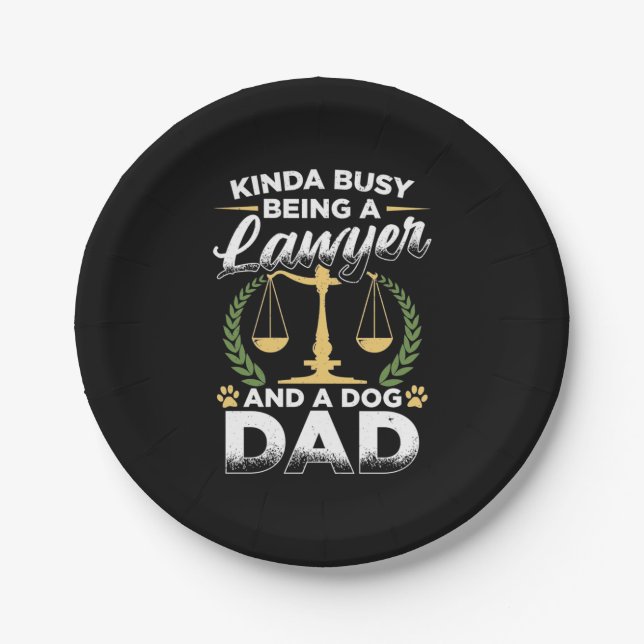 Being A Lawyer And A Dog Dad Paper Plates (Front)